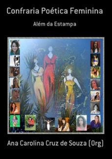 confraria poetica feminina (ebook)-ana carolina cruz de souza (org)-9788556972507