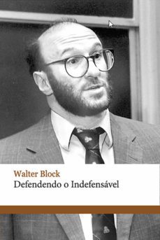defendendo o indefensavel (ebook)-walter block-9788562816307