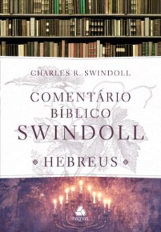 comentario biblico swindoll - hebreus (ebook)-charles r. swindoll-9788577426607