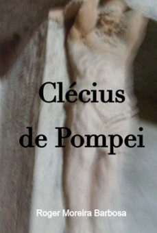 clecius de pompei (ebook)-roger moreira barbosa-9788578934507