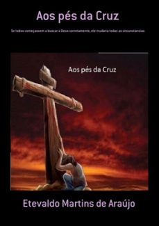 aos pes da cruz (ebook)-etevaldo martins de araújo-9788592070007