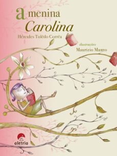 a menina carolina (ebook)-hércules tolêdo corrêa-9788595261907