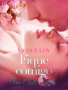 fique comigo - um conto erotico (ebook)-nicole löv-9788726280807