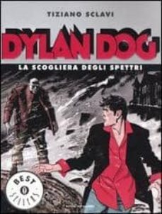 dylan dog. la scogliera degli spettri.-tiziano sclavi-9788804547907