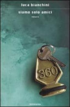 siamo solo amici-luca bianchini-9788804607007