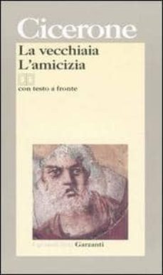 la vecchiaia-l amicizia: testo latino a fronte-9788811364207
