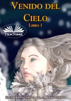 venido del cielo. libro 1 (ebook)-olga kryuchkova-9788835438007