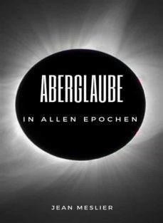 aberglaube in allen epochen (ubersetzt) (ebook)-jean meslier-9788892869707