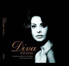 diva italiana: an exclusive collection fo rare photos-paolo pogliarani-9788896042007