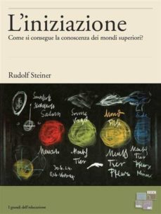 l'iniziazione (ebook)-rudolf steiner-9788898473007