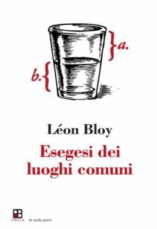 esegesi dei luoghi comuni (ebook)-leon bloy-9788899271107