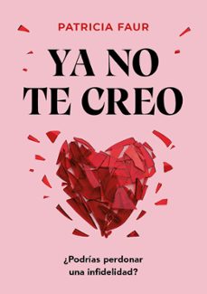 ya no te creo (ebook)-patricia faur-9789500215107