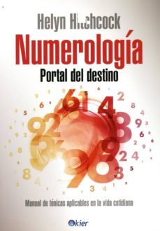 numerologia, portal del destino: manual de tecnicas aplicables en la vida cotidiana-helyn hitchcock-9789501705607