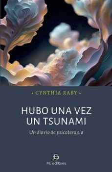 hubo una vez un tsunami. un diario de psicoterapia (ebook)-cynthia raby-9789560117007