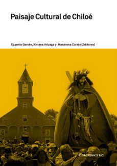 paisaje cultural de chiloe (ebook)-eugenio garcés-ximena arizaga-macarena cortés-9789561435407