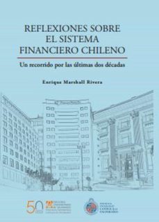 reflexiones sobre el sistema financiero chileno (ebook)-enrique marshall rivera-9789561708907