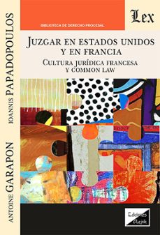 juzgar en estados unidos y en francia-antoine garapon-9789564076607