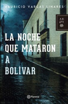 la noche que mataron a bolivar (ebook)-mauricio vargas linares-9789584264107