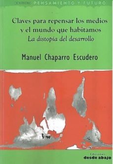claves para repensar los medios y el mundo que habitamos: la distopia del desarrollo-9789585882607