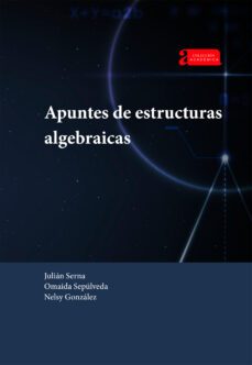 apuntes de estructuras algebraicas (ebook)-9789586607407