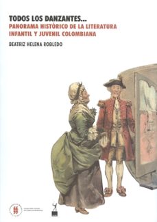 todos los danzantes... (ebook)-beatriz helena robledo-9789587382907