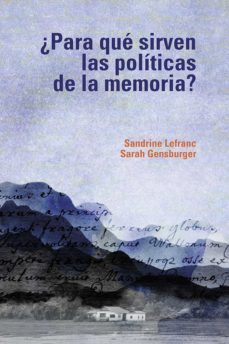 ¿para que sirven las politicas de la memoria? (ebook)-9789587849707