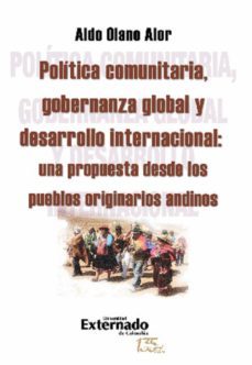politica comunitaria gobernanza global y desarrollo internacional (ebook)-aldo olano alor-9789587907407