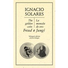 la moneda de oro: ¿freud o jung? / the golden coin: freud or jung?-9789685473507