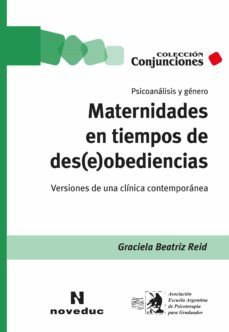 maternidades en tiempos de des(e)obediencias (ebook)-graciela beatriz reid-9789875387607