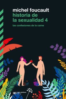 historia de la sexualidad 4: las confesiones de la carne (ebook)-michel foucault-9789876299107