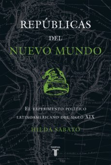 republicas del nuevo mundo (ebook)-hilda sabato-9789877370607