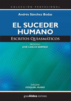 el suceder humano (ebook)-andres sanchez bodas-9789878458007