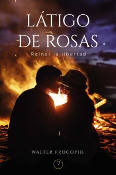 latigo de rosas (ebook)-walter raul procopio-9789878492407