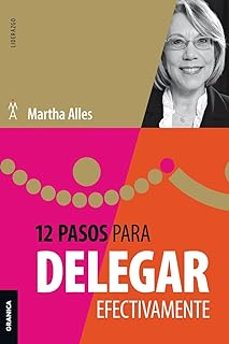 12 pasos para delegar efectivamente-martha alles-9789878935607