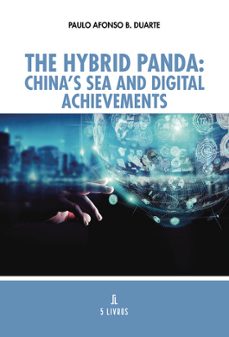the hybrid panda: china's sea and digital achievements-paulo afonso b. duarte-9789895861507