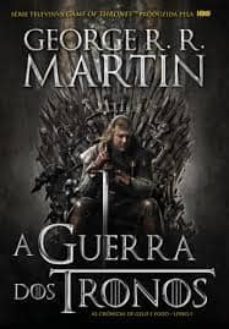 a guerra dos tronos - as crónicas de gelo e fogo - livro i-george r.r. martin-9789896370107