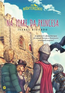 os aventureiros na torre da princesa (ebook)-isabel ricardo-9789897733307