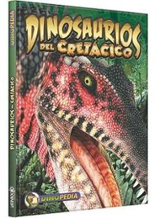 dinopedia - dinosaurios del cretacico-9789974728707