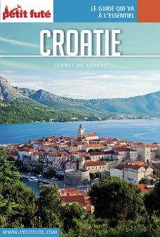 croatie 2017/2018 carnet petit futé-dominique auzias-jean paul labourdette-9791033158707