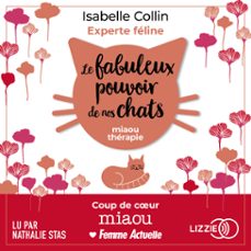 le fabuleux pouvoir de nos chats (audiolibro)-isabelle collin-9791036614507