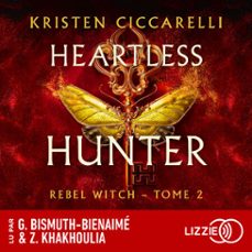 heartless hunter : rebel witch - tome 2 (version française) (audiolibro)-kristen ciccarelli-9791036633607