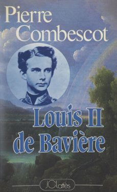 louis ii de bavière (ebook)-pierre combescot-9791037613707