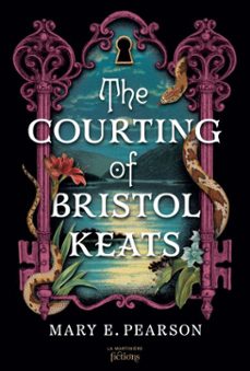 the courting of bristol keats - tome 1 (ebook)-mary e. pearson-9791040121107