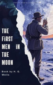 the first men in the moon (ebook)-h. g. wells-zenith maple leaf press-9791070120507