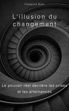 l'illusion du changement (ebook)-frédérick buhr-9791098356407