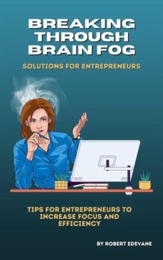 breaking through brain fog: solutions for entrepreneurs (ebook)-9791222050607