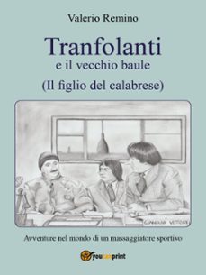tranfolanti e il vecchio baule, il figlio del calabrese-9791222761107
