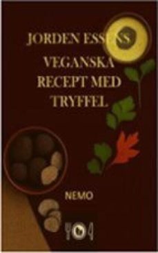 jordens essens – veganska recept med tryffel – rev. 3 - terra vegan-serien från nemo - vol. 2 – rev.3-9791224434207
