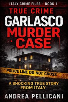 italy crime files  book 1 true crime garlasco murder case (ebook)-andrea pellicani-9791224446507