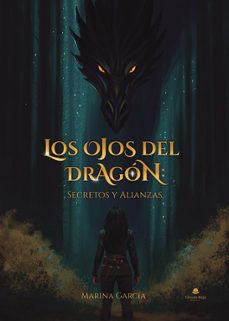 los ojos del dragon: secretos y alianzas-marina garcia-9791370089207